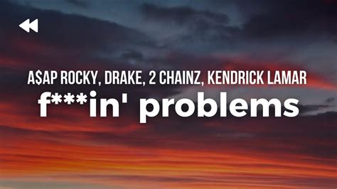 A Ap Rocky F In Problems Ft Drake Chainz Kendrick Lamar