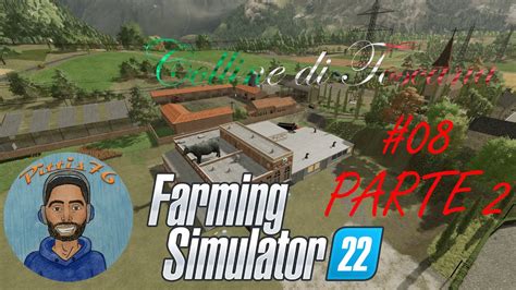 Farming Simulator Colline Di Toscana Mettiamo La Fabbrica Di