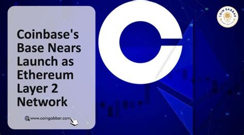 Coinbase's Base Ethereum Layer 2 Network Prepares for Launch : r ...