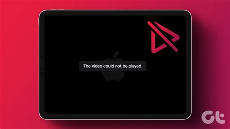 Ways To Fix Ipad Not Playing Or Streaming Videos Guiding Tech