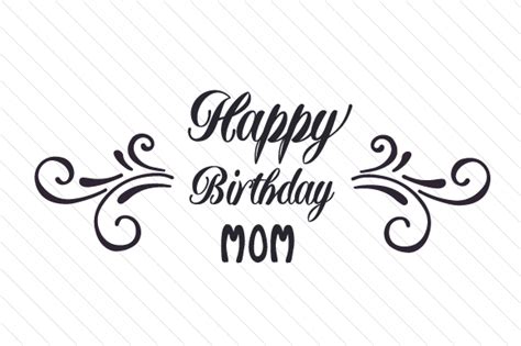 Happy Birthday Mum Mom Svg Cut File By Creative Fabrica Crafts