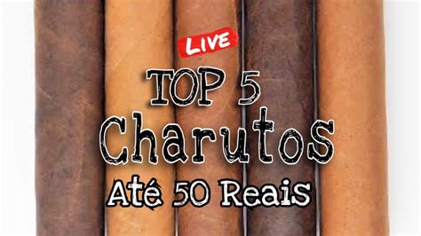 Top Charutos At Reais Youtube