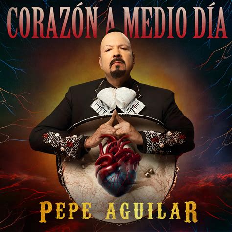 Pepe Aguilar comparte Corazón a medio día una canción que despertará