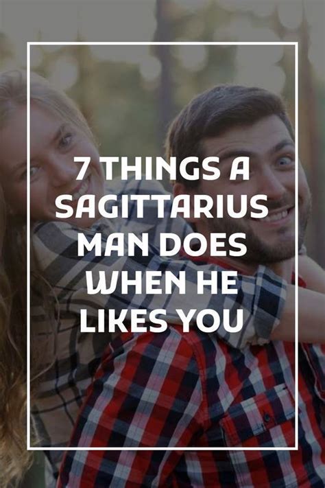 Signs A Sagittarius Man Likes You