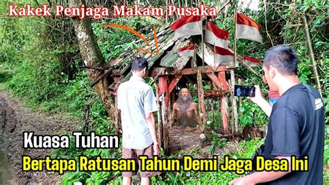 Ngeri Bertapa Ratusan Tahun Menjaga Makam Pusaka Kerajaan Majapahit