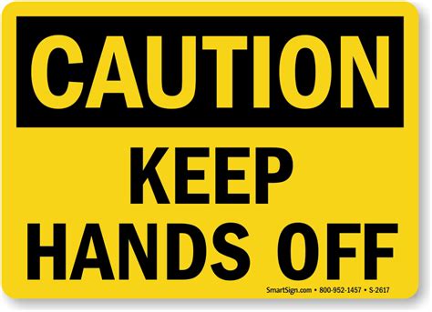 Keep Hands Off Sign, SKU: S-2617 - MySafetySign.com