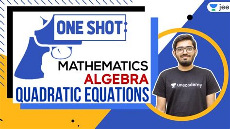 Jee Quadratic Equations One Shot Jee Maths Unacademy Jee