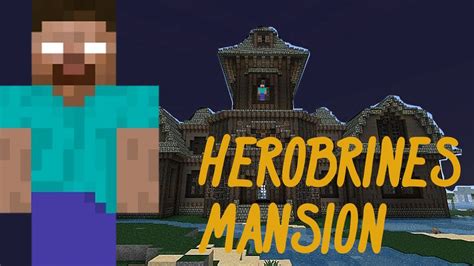 Herobrine S Mansion Trailer Fan Made Minecraft Adventure Map Youtube