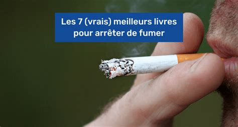 Les Vrais Meilleurs Livres Pour Arr Ter De Fumer En