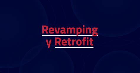 Revamping Y Retrofit Diferencias Y Ventajas GMK Automatizaciones