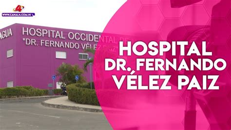 Hospital Fernando V Lez Paiz Cumple A Os Brindando Atenci N En Salud