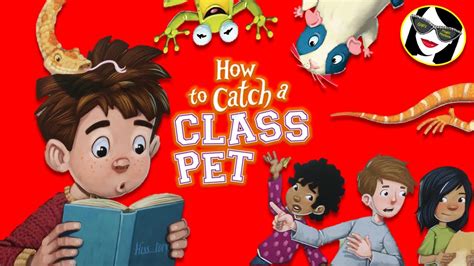 Read Aloud How To Catch A Class Pet Youtube