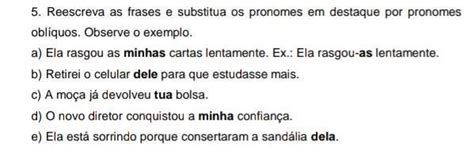Substitua Os Pronomes Em Destaque Por Pronomes Oblíquos - Reescreva as frases e substitua os pronomes em destaque por pronomes ...