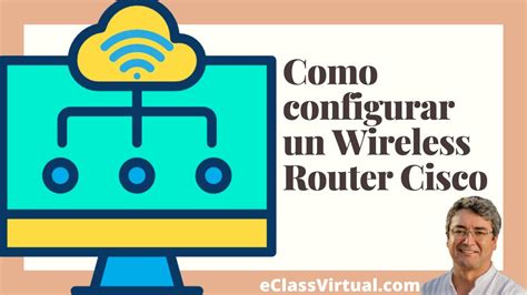 Como Configurar Un Wireless Router Cisco Youtube