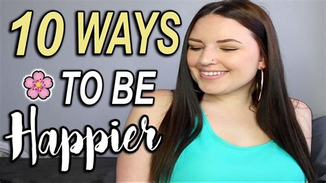 Ways To Be Happier 10 Hacks Tips Youtube