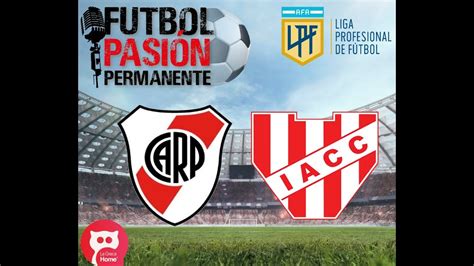 River Vs Instituto En Vivo Por La Fecha Del Torneo Binance Lpf