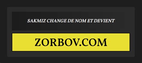 Zorbov Ne Fonctionne Plus Voici La Nouvelle Adresse Juillet