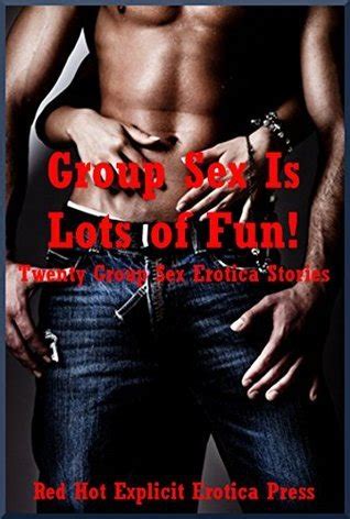Group Sex Is Lots Of Fun Twenty Group Sex Erotica Stories By Savannah Deeds Goodreads
