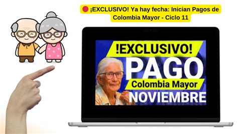 Cu Ndo Inician Los Pagos De Colombia Mayor En Noviembre