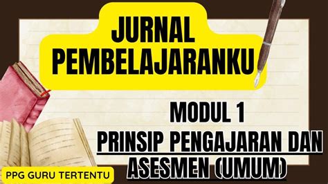 Contoh Jurnal Pembelajaran Modul Prinsip Pengajaran Dan Asesmen Umum