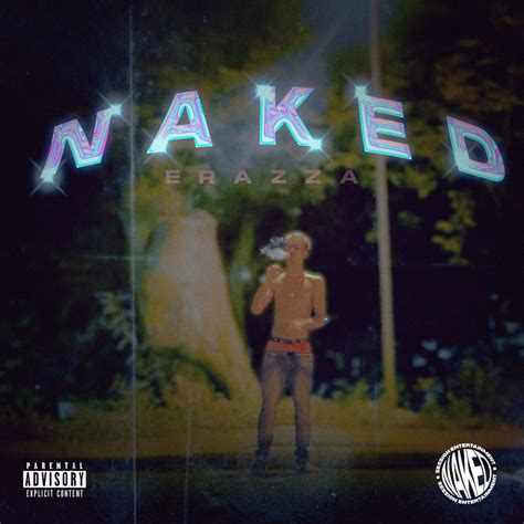 Naked EP Album By Erazza Apple Music