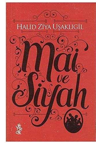 Mai Ve Siyah Halid Ziya Uşaklıgil 9786059701501 Abebooks