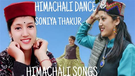 Himachali Dance Himachali Songs Soniya Thakur Himachali Youtube