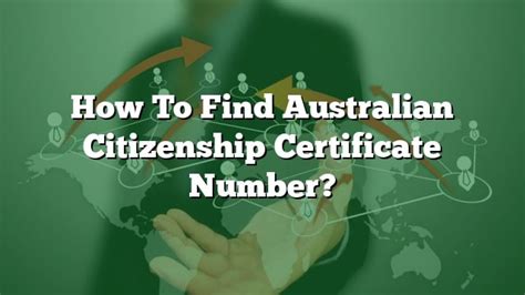 How To Find Australian Citizenship Certificate Number