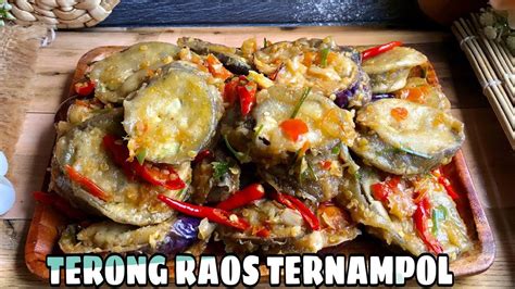 Resep Membuat Terong Raos Khas Bandung Yang Enak Banget Dan Bikin Boros