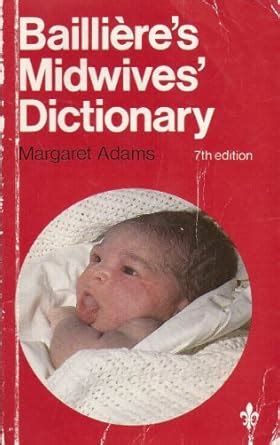 Bailliere's Midwives' Dictionary: Margaret Adams: 9780702009310: Amazon ...