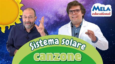 Sistema Solare Renato Lo Scienziato Canzone Educational Mela