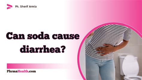 Can Soda Cause Diarrhea? - Phrmahealth