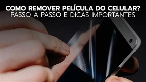 Como Tirar A Película Do Celular