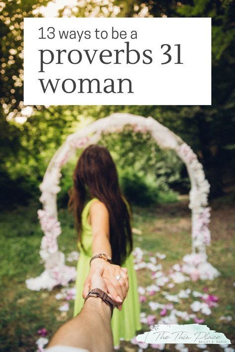 13 Ways To Be A Proverbs 31 Women Today Proverbs 31 Woman Proverbs