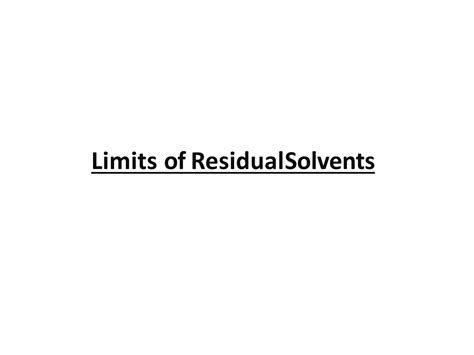 Residual Solvents Ppt