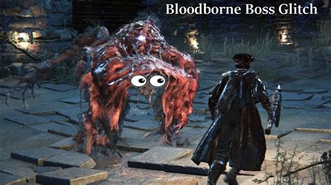 Bloodborne Blood Starved Beast Glitches Out Of Bounds YouTube