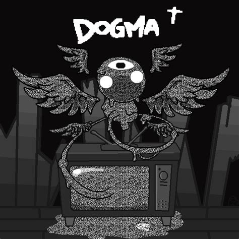 Dogma by LennyDaCulebra on Newgrounds