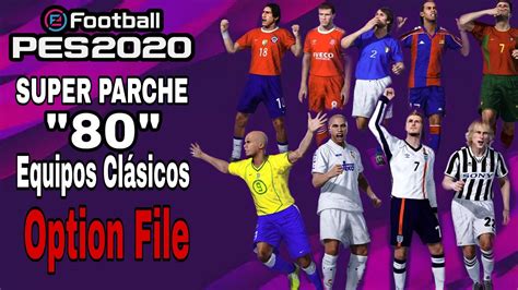 Super Parche 80 Equipos Clasicos Para PES 2020 PS4 Equipos De