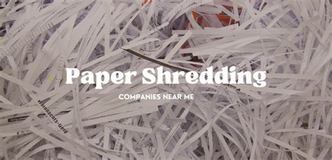 Paper Shredding Companies Near Me 2024 Document Shredding