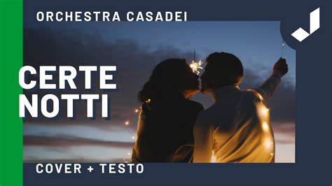 CERTE NOTTI Orchestra Casadei Cover DI Luciano Ligabue Testo