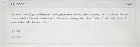 Sex Refers To Biological Differences While Gender Chegg