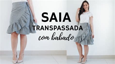 Como Fazer Saia Transpassada Com Babado Costure Comigo Ellen Borges