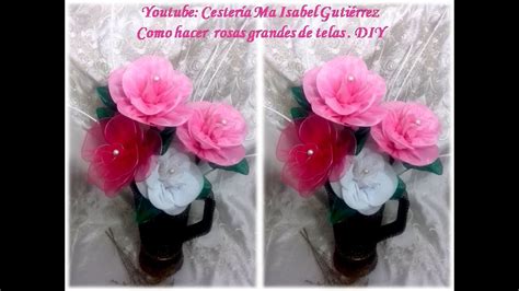 Como Hacer Rosas Grandes De Telas Diy How To Make Roses Youtube