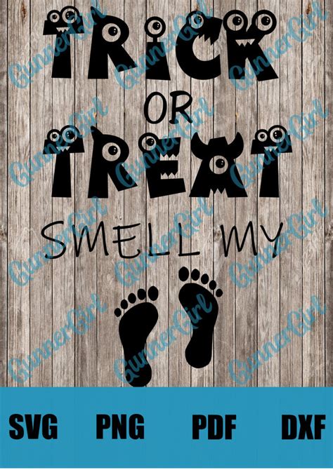 Trick Or Treat Smell My Feet Svg Etsy