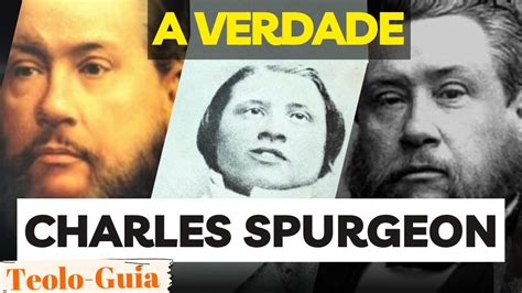 A Verdade Sobre O Minist Rio De Charles Spurgeon Youtube