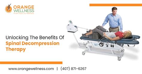 Unlocking The Benefits Of Spinal Decompression Therapy Orange Wellness