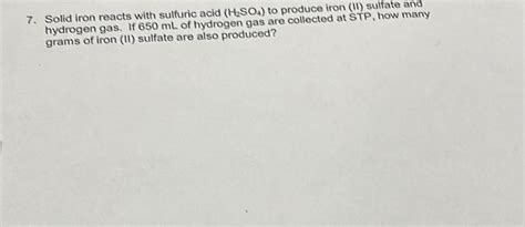 Solved Solid Iron Reacts With Sulfuric Acid H So To Produce