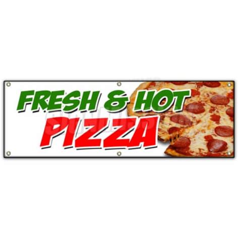 SignMission 24 X 72 In Fresh Hot Pizza Banner Sign 1 Kroger