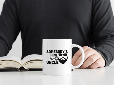 Somebody S Fine Ass Uncle Mug Tio Mug Brother In Law Etsy