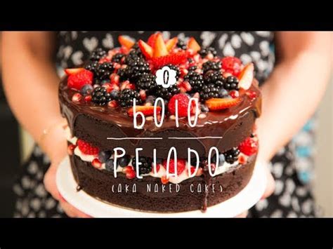 Bolo Pelado De Chocolate Ou Naked Cake A Doce Cozinha De Dani Noce Receitas Mais F Ceis Do